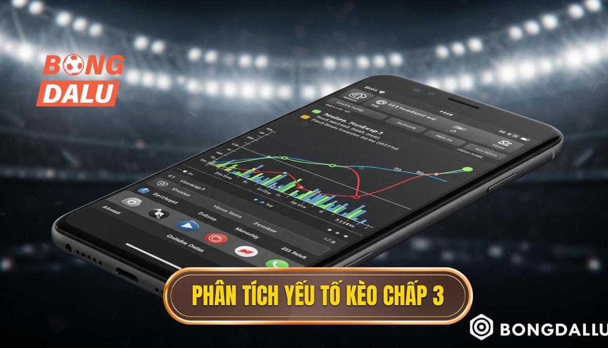 II. Phân Tích Chuyên Sâu Các Yếu Tố Quyết Định Khi Đặt Cược Kèo Chấp 3