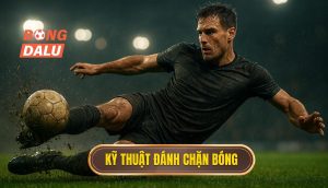 Kỹ thuật đánh chặn bóng