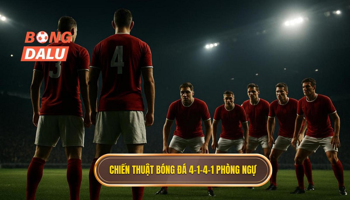 Nền tảng của Chiến thuật bóng đá 4-1-4-1 phòng ngự