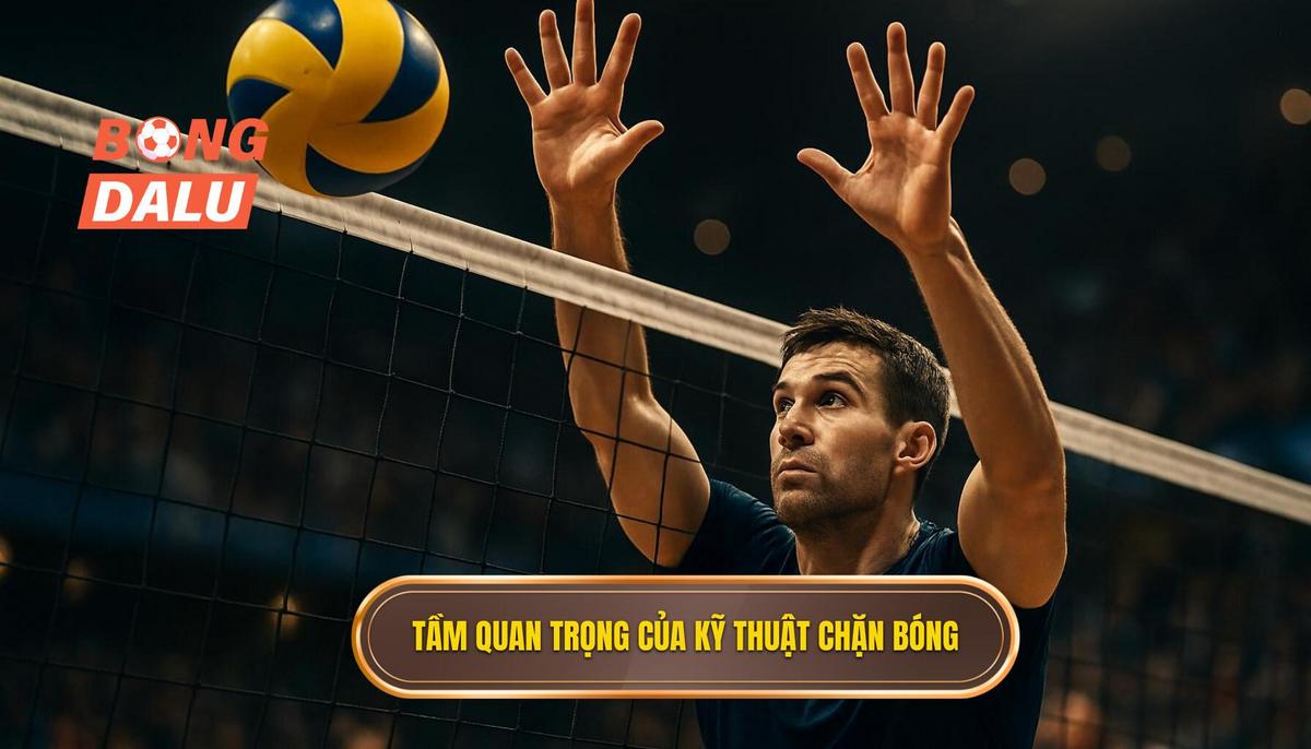 Tầm quan trọng chiến thuật của Kỹ thuật đánh chặn bóng