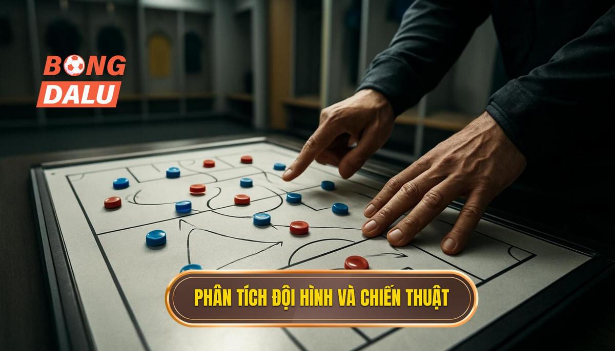 Phân tích biến động đội hình và sơ đồ chiến thuật