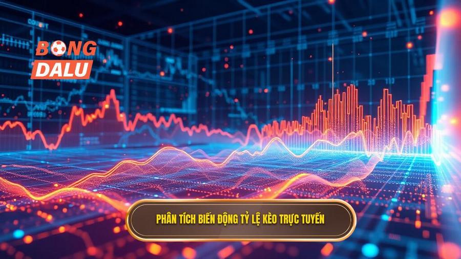 3. Phân tích biến động tỷ lệ kèo trực tuyến