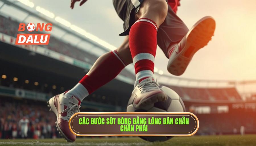 Phân tích chi tiết các bước thực hiện kỹ thuật sút bóng bằng lòng bàn chân phải