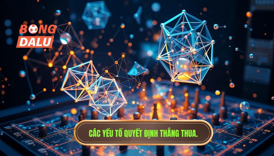 Phân tích đa chiều: Các yếu tố quyết định thắng thua