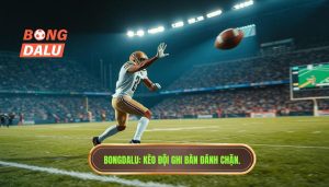 Kèo cược đội ghi bàn từ tình huống đánh chặn: Bí kíp soi kèo từ BONGDALU