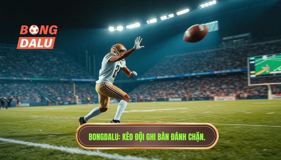 Kèo cược đội ghi bàn từ tình huống đánh chặn: Bí kíp soi kèo từ BONGDALU