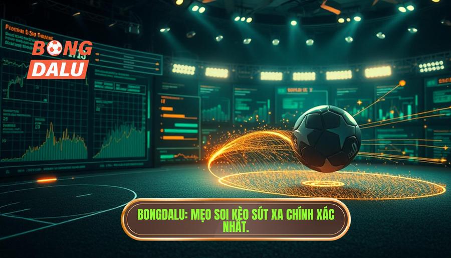 Mẹo chọn kèo dựa trên thống kê sút xa: Bí quyết soi kèo chuyên sâu cho cược thủ