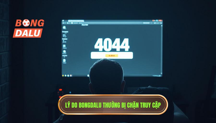 1. Tại sao Bongdalu lại thường xuyên bị chặn hoặc khó truy cập? 1. Tại sao Bongdalu lại thường xuyên bị chặn hoặc khó truy cập?